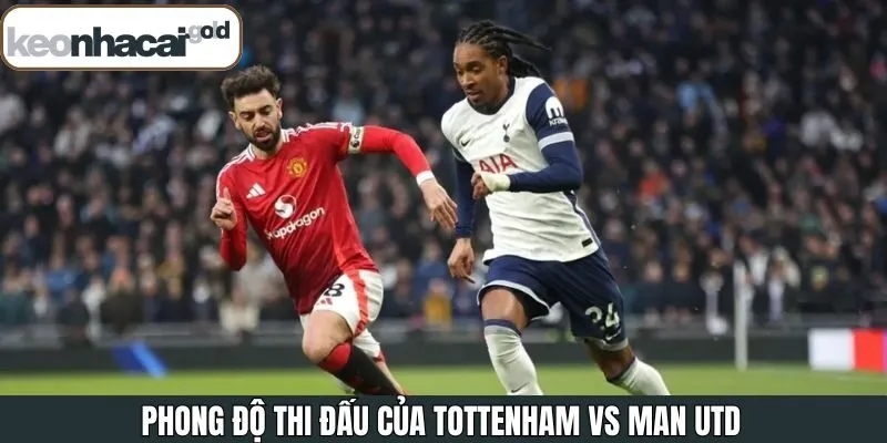 Phong độ Tottenham vs Man Utd trước trận 8/11