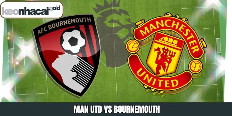Nhận Định Man Utd Vs Bournemouth Ngày 16/12 Từ Keonhacai