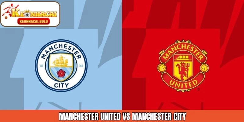 Nhận Định Trận Cầu Manchester United Vs Manchester City Ngày 17/1