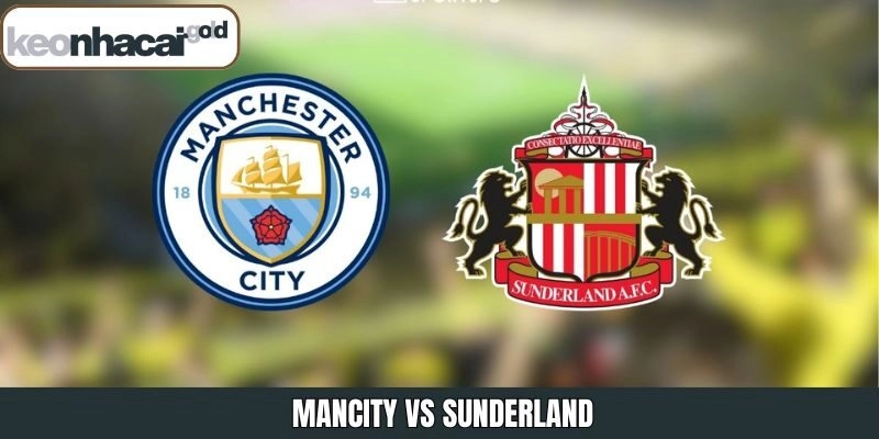 Nhận Định Mancity Vs Sunderland Vào Lúc 22h00 Ngày 06/12