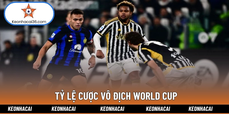 Tỷ Lệ Cược Vô Địch World Cup: Săn Kèo Thơm Hôm Nay
